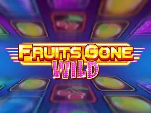 Fruits Gone Wild